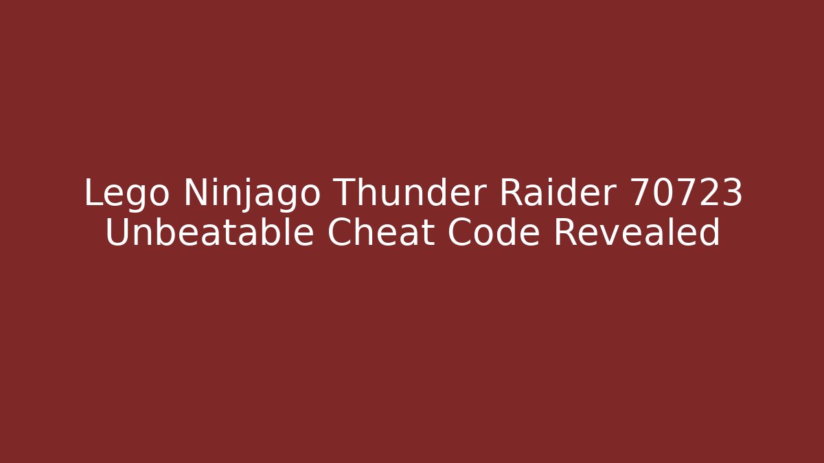 Lego Ninjago Thunder Raider 70723 Unbeatable Cheat Code Revealed