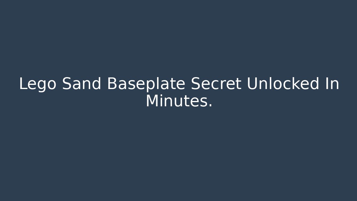 Lego Sand Baseplate Secret Unlocked In Minutes. - Critter Realm
