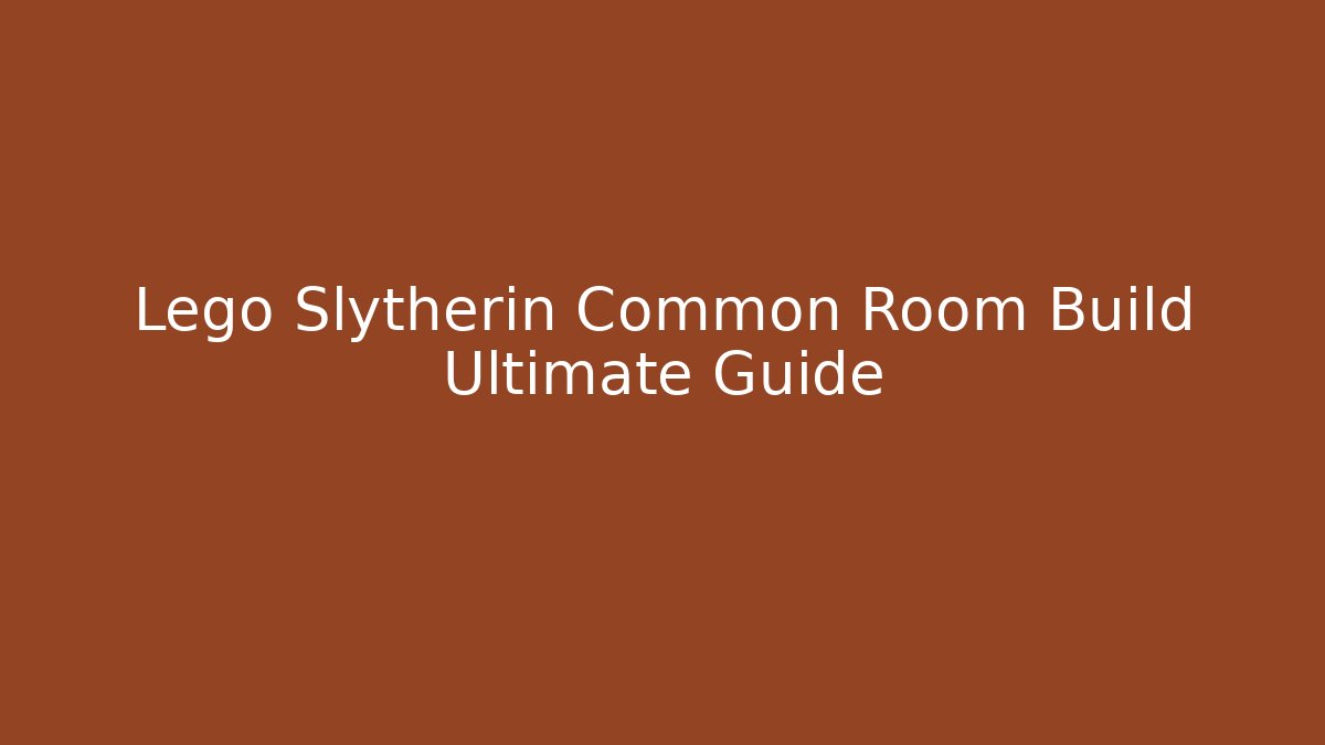 Lego Slytherin Common Room Build Ultimate Guide - Critter Realm