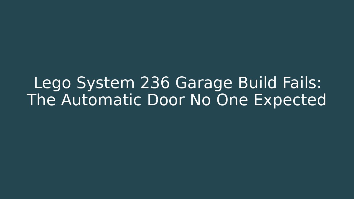 Lego System 236 Garage Build Fails: The Automatic Door No One Expected - Critter Realm