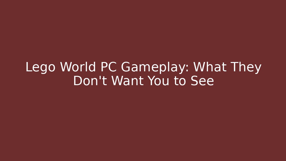 Lego World PC Gameplay: What They Don't Want You to See