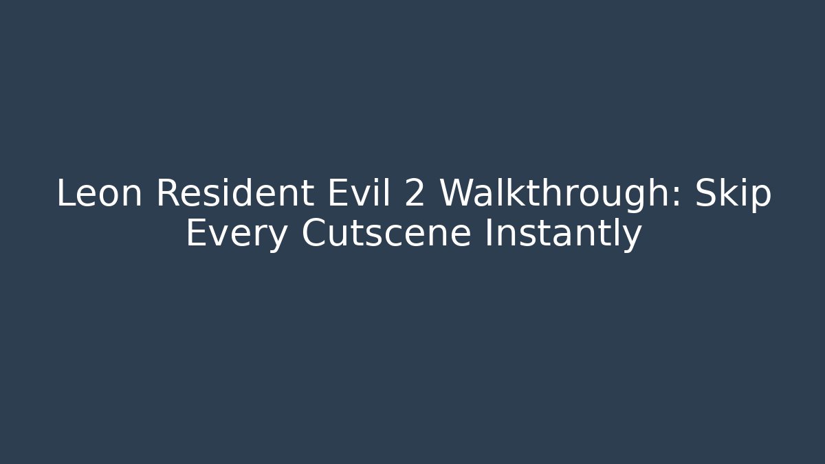 Leon Resident Evil 2 Walkthrough: Skip Every Cutscene Instantly - Critter Realm