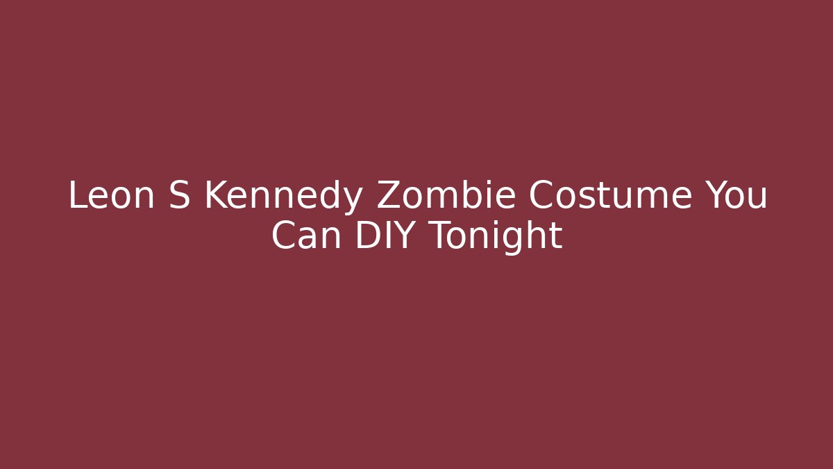 Leon S Kennedy Zombie Costume You Can DIY Tonight