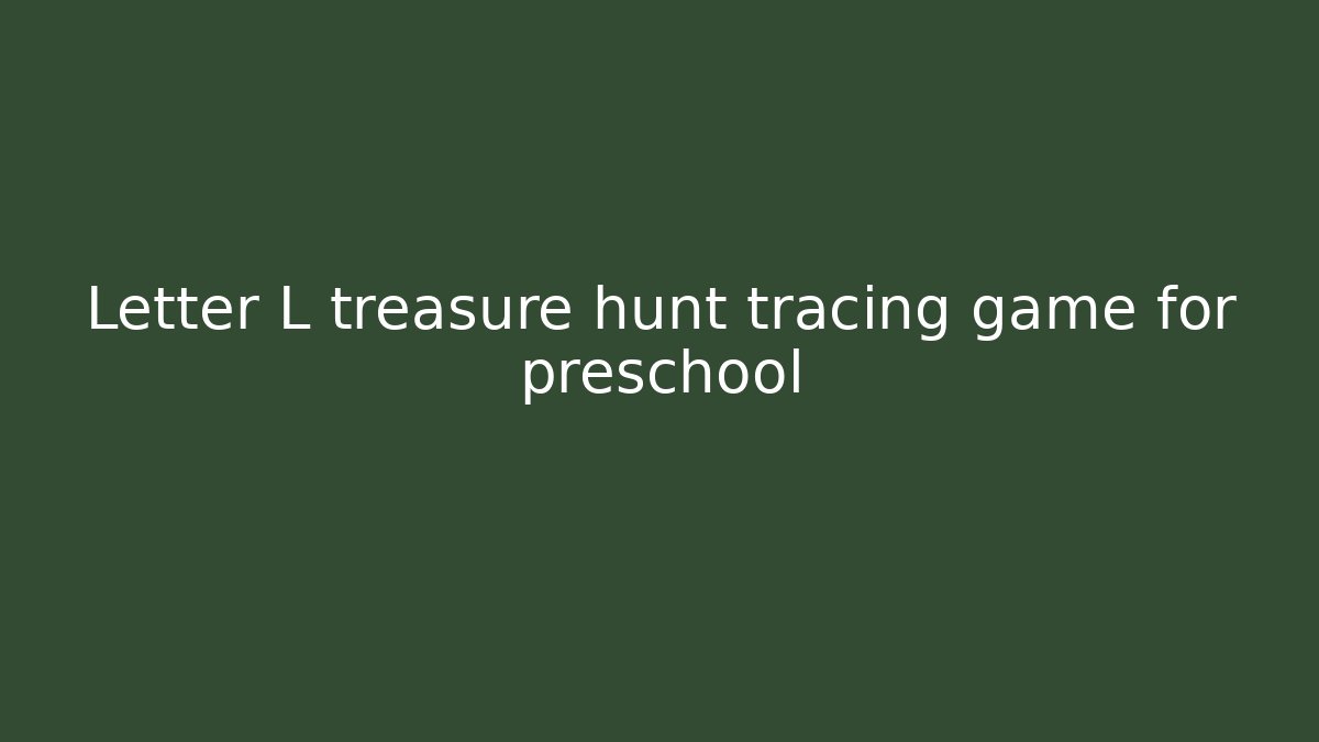Letter L treasure hunt tracing game for preschool