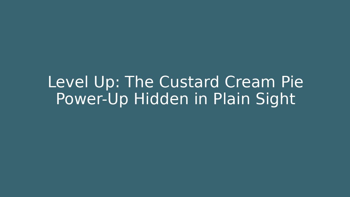 Level Up: The Custard Cream Pie Power-Up Hidden in Plain Sight