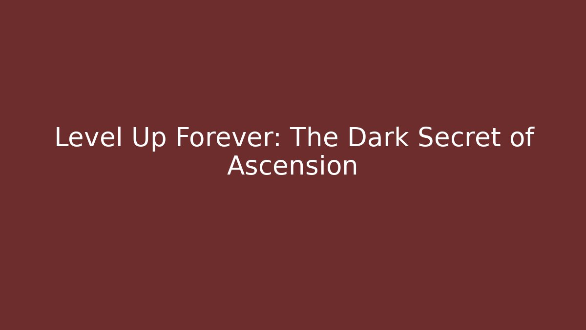 Level Up Forever: The Dark Secret of Ascension - Critter Realm