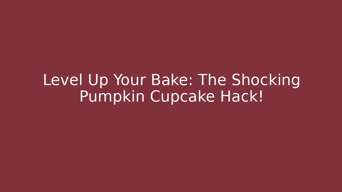 Level Up Your Bake: The Shocking Pumpkin Cupcake Hack! - Critter Realm