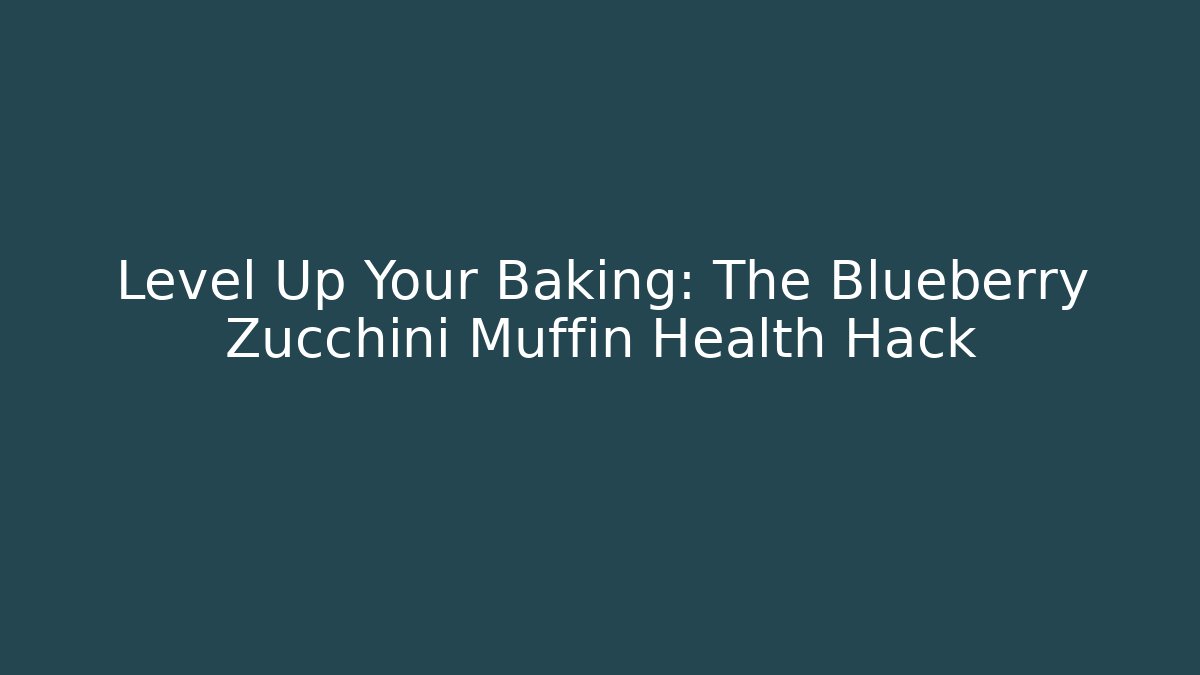 Level Up Your Baking: The Blueberry Zucchini Muffin Health Hack - Critter Realm