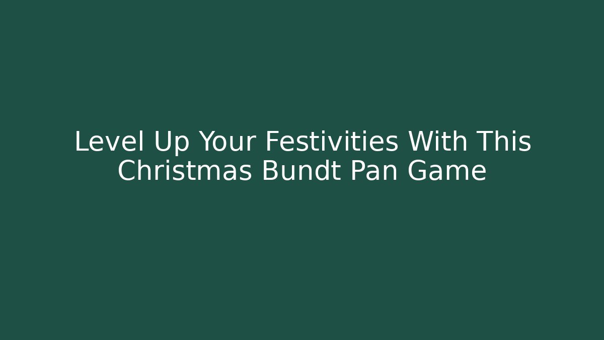 Level Up Your Festivities With This Christmas Bundt Pan Game