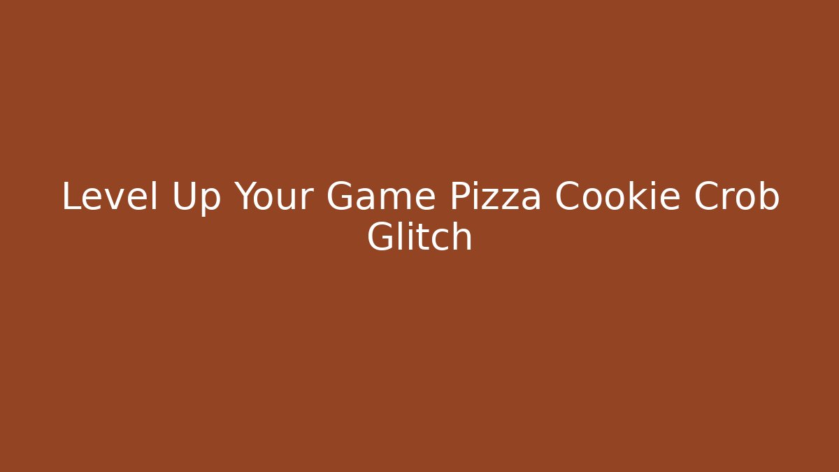 Level Up Your Game Pizza Cookie Crob Glitch - Critter Realm