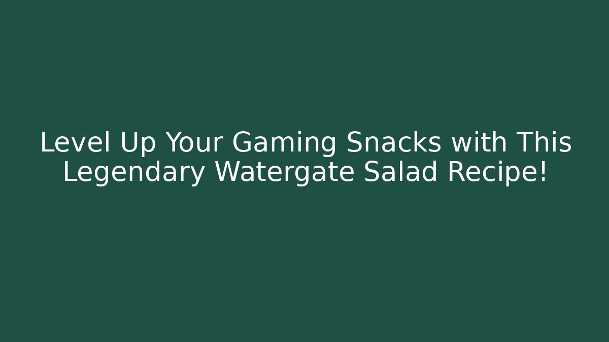 Level Up Your Gaming Snacks with This Legendary Watergate Salad Recipe! - Critter Realm