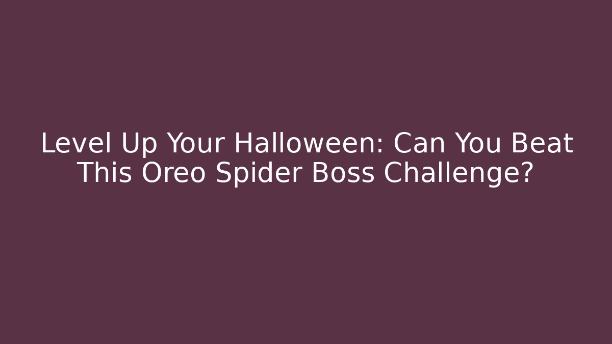 Level Up Your Halloween: Can You Beat This Oreo Spider Boss Challenge?