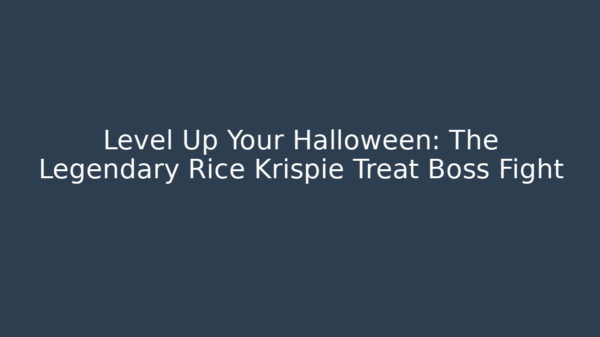 Level Up Your Halloween: The Legendary Rice Krispie Treat Boss Fight
