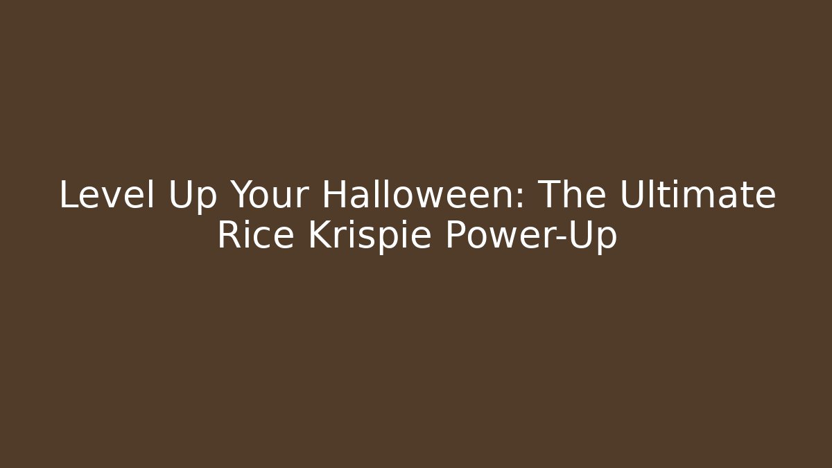 Level Up Your Halloween: The Ultimate Rice Krispie Power-Up