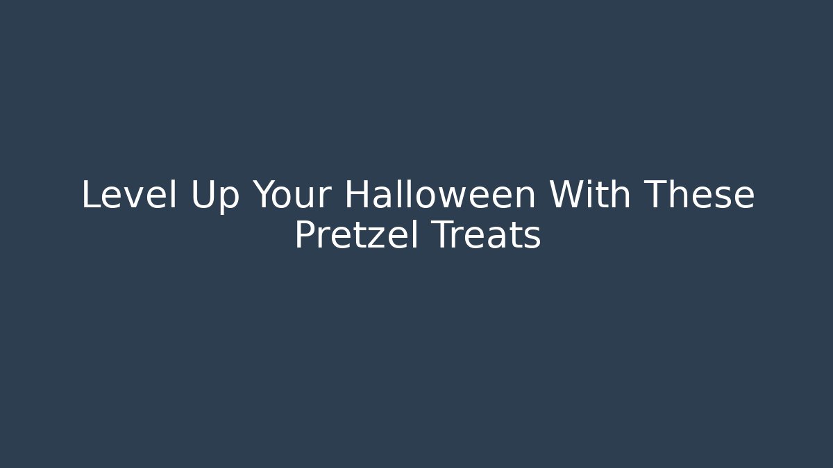 Level Up Your Halloween With These Pretzel Treats