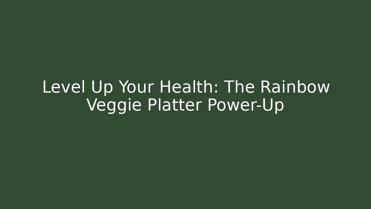 Level Up Your Health: The Rainbow Veggie Platter Power-Up - Critter Realm