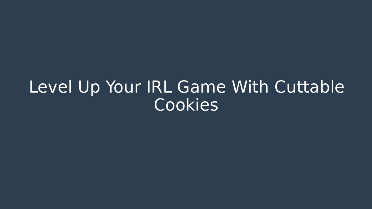 Level Up Your IRL Game With Cuttable Cookies