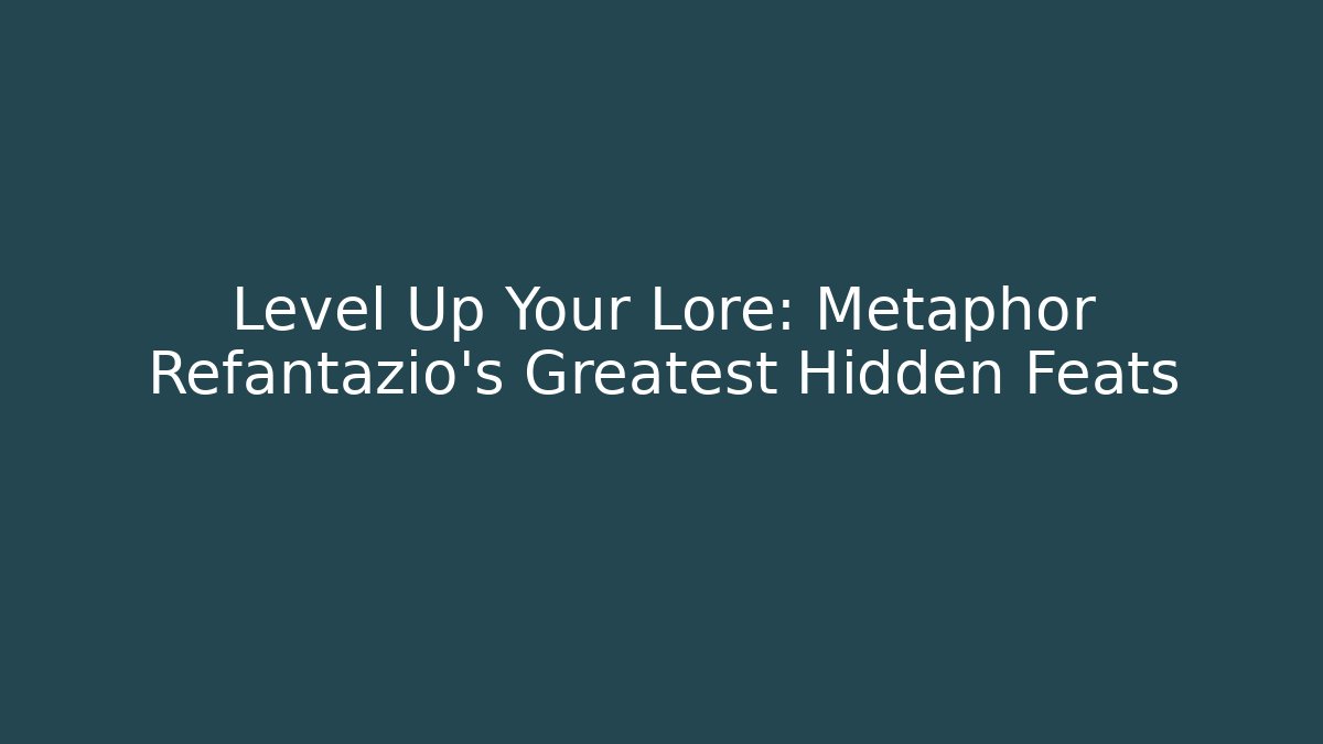 Level Up Your Lore: Metaphor Refantazio’s Greatest Hidden Feats