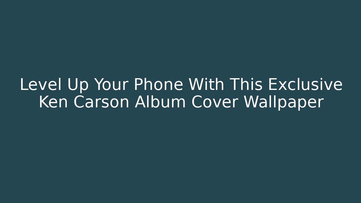 Level Up Your Phone With This Exclusive Ken Carson Album Cover Wallpaper