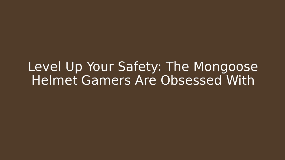 Level Up Your Safety: The Mongoose Helmet Gamers Are Obsessed With - Critter Realm