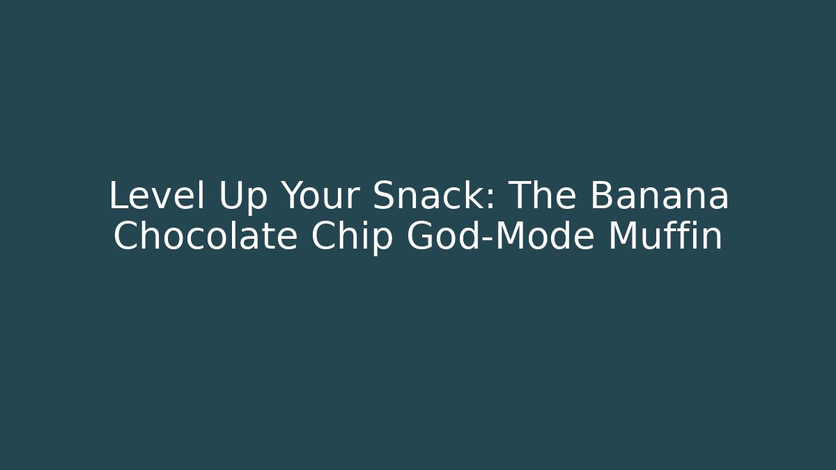 Level Up Your Snack: The Banana Chocolate Chip God-Mode Muffin