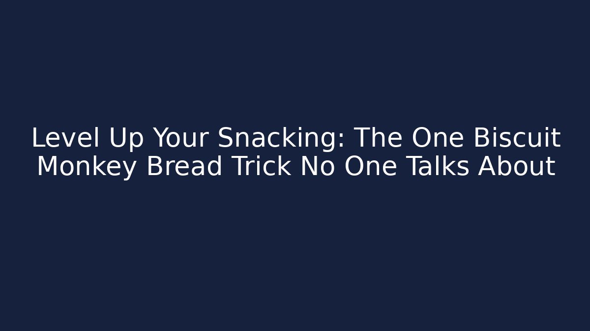 Level Up Your Snacking: The One Biscuit Monkey Bread Trick No One Talks About - Critter Realm