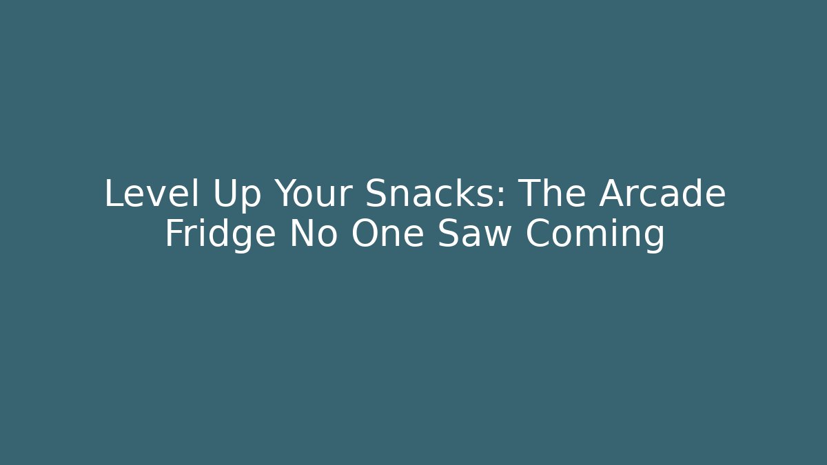 Level Up Your Snacks: The Arcade Fridge No One Saw Coming