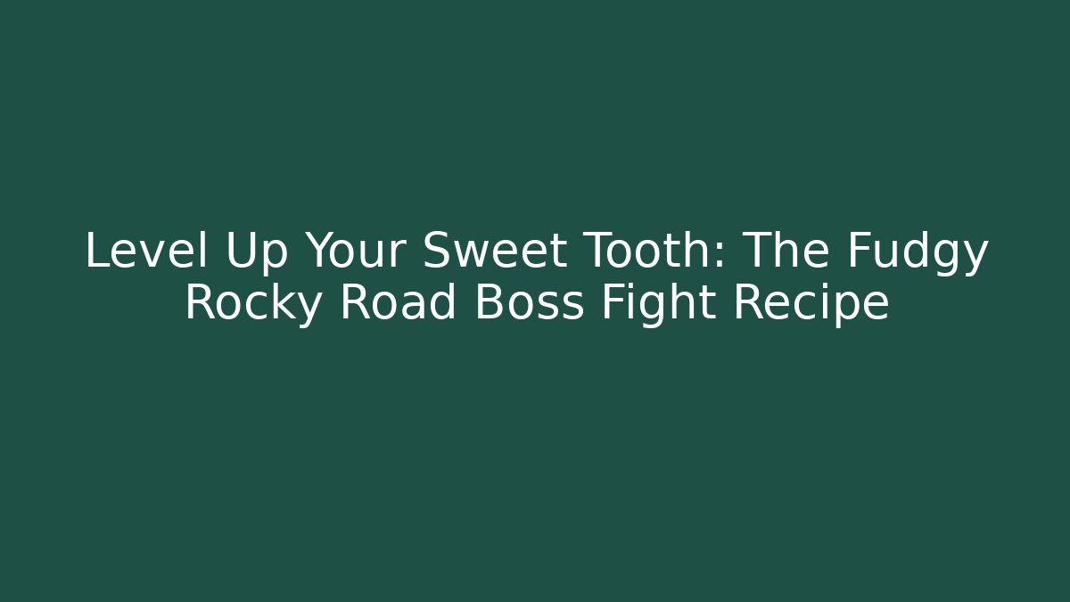 Level Up Your Sweet Tooth: The Fudgy Rocky Road Boss Fight Recipe