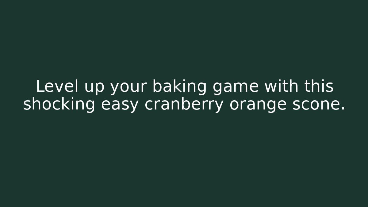 Level up your baking game with this shocking easy cranberry orange scone.