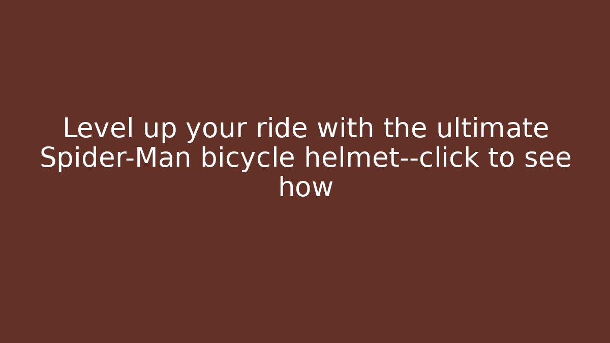 Level up your ride with the ultimate Spider-Man bicycle helmet—click to see how