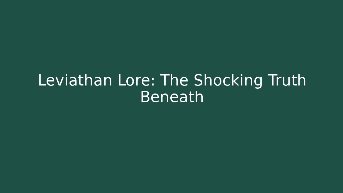 Leviathan Lore: The Shocking Truth Beneath - Critter Realm