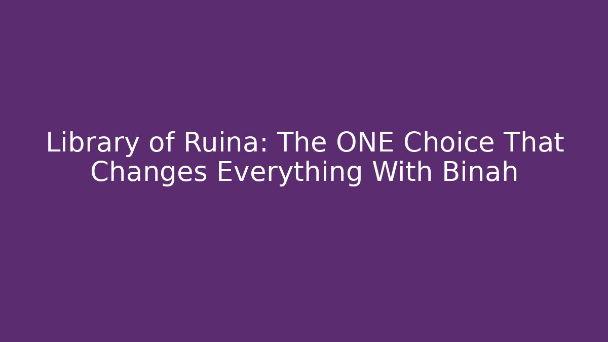 Library of Ruina: The ONE Choice That Changes Everything With Binah