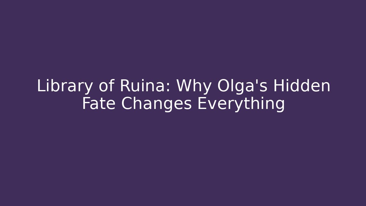 Library of Ruina: Why Olga's Hidden Fate Changes Everything