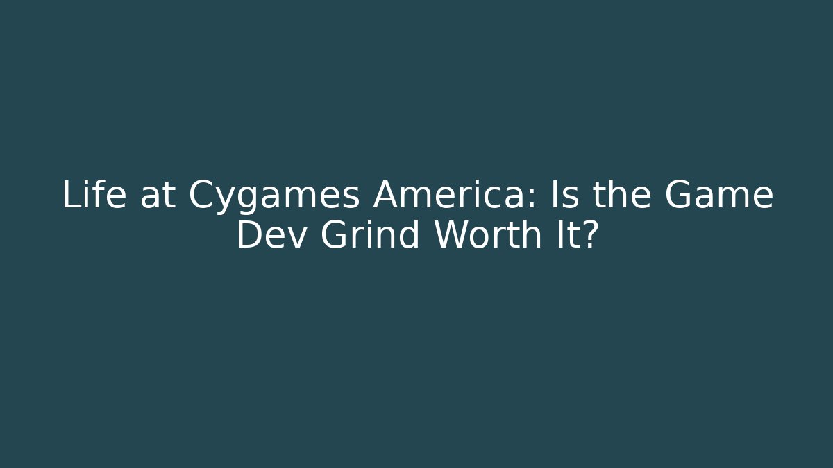 Life at Cygames America: Is the Game Dev Grind Worth It?