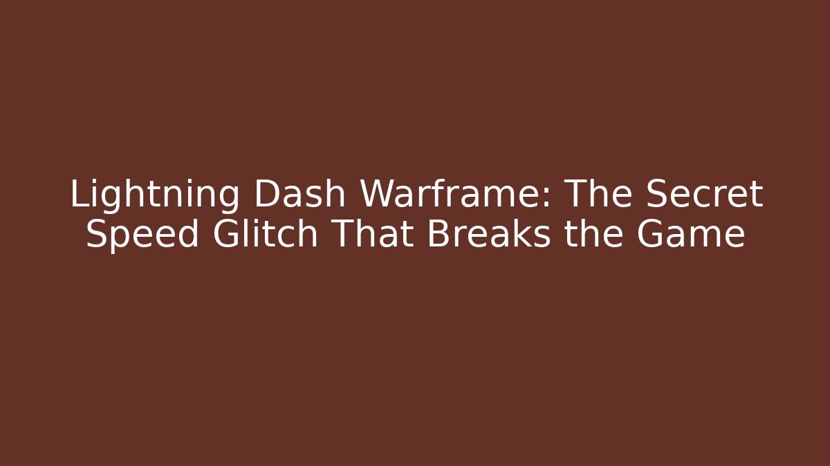 Lightning Dash Warframe: The Secret Speed Glitch That Breaks the Game