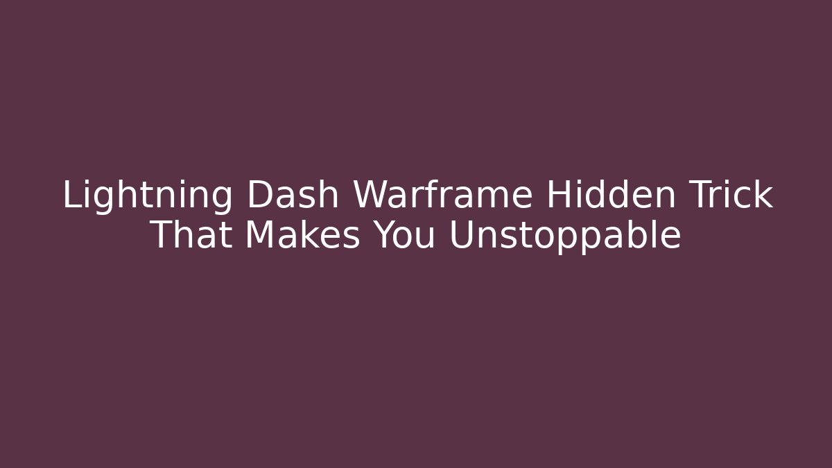 Lightning Dash Warframe Hidden Trick That Makes You Unstoppable - Critter Realm