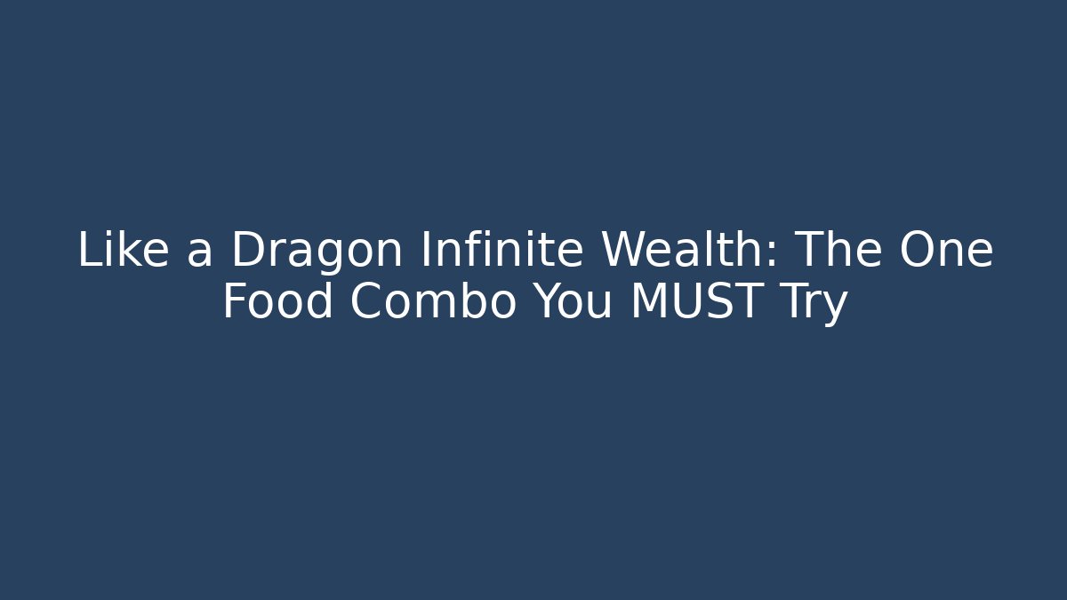 Like a Dragon Infinite Wealth: The One Food Combo You MUST Try