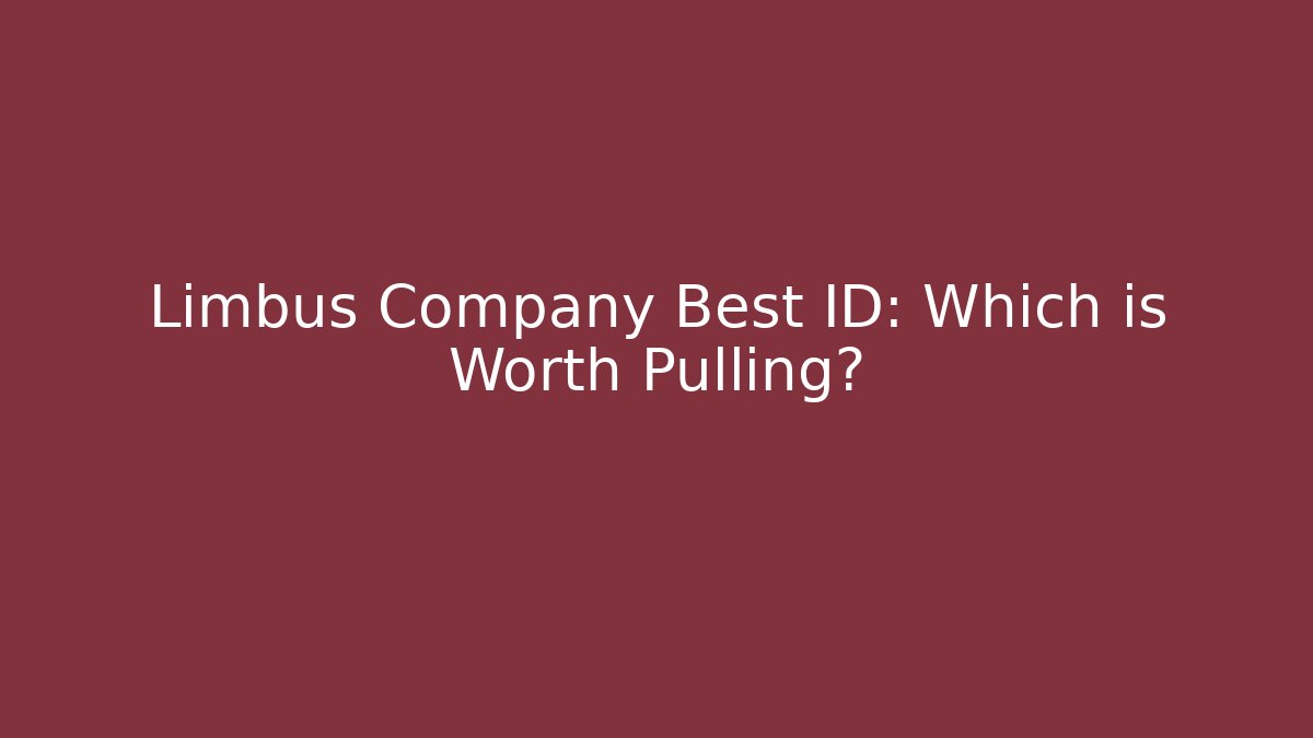 Limbus Company Best ID: Which is Worth Pulling? - Critter Realm