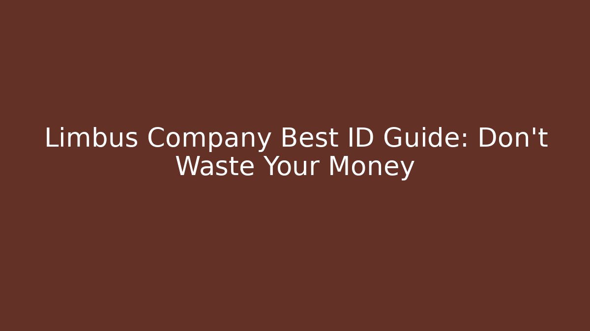 Limbus Company Best ID Guide: Don't Waste Your Money