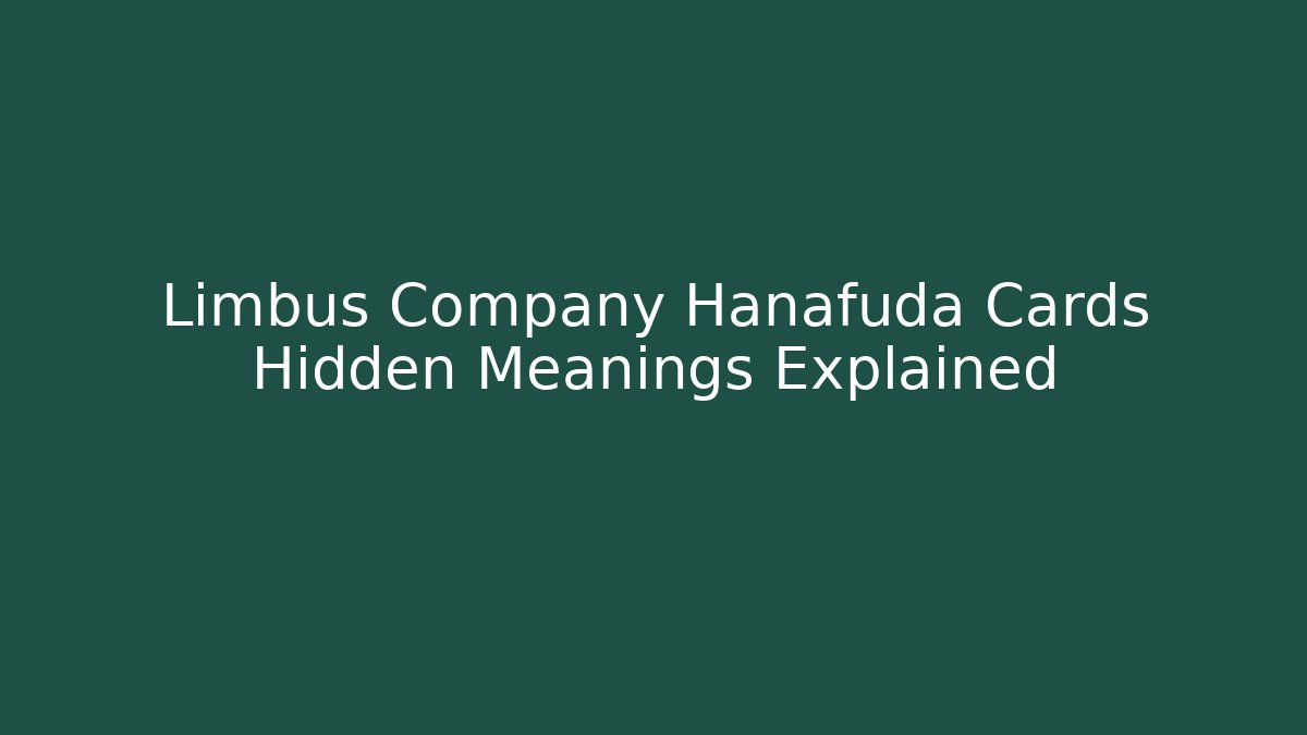 Limbus Company Hanafuda Cards Hidden Meanings Explained