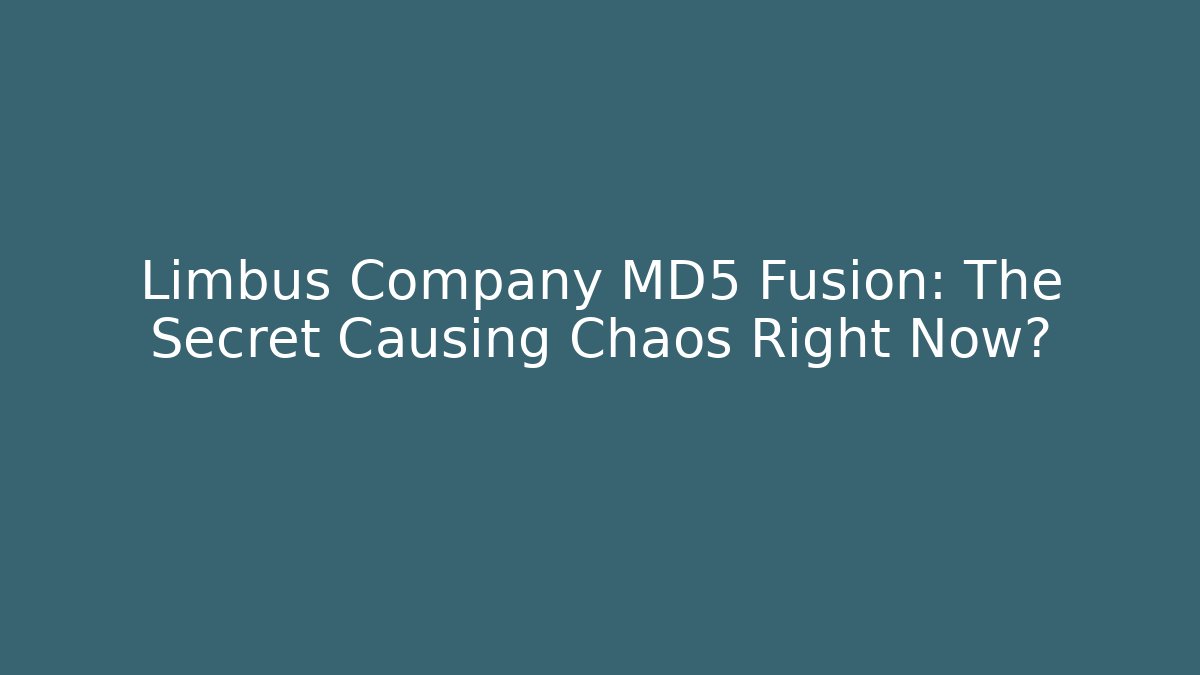 Limbus Company MD5 Fusion: The Secret Causing Chaos Right Now?