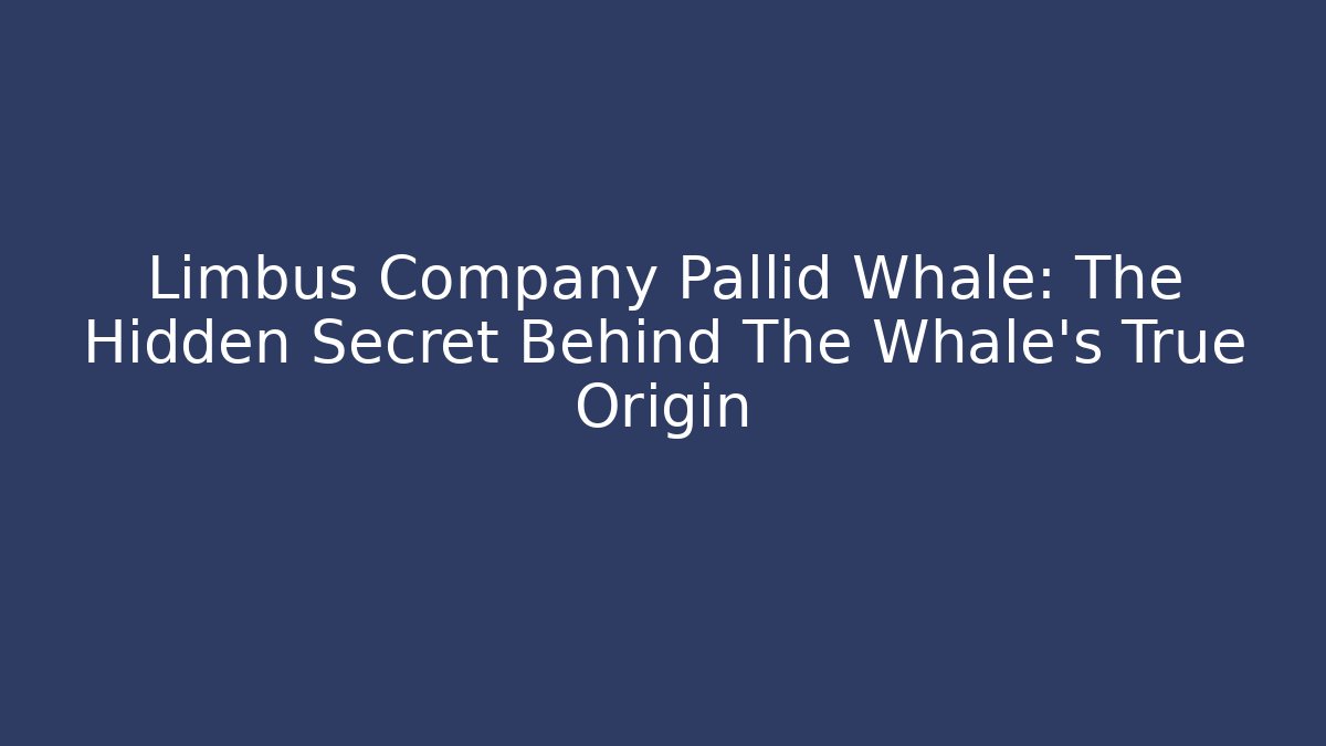 Limbus Company Pallid Whale: The Hidden Secret Behind The Whale's True Origin