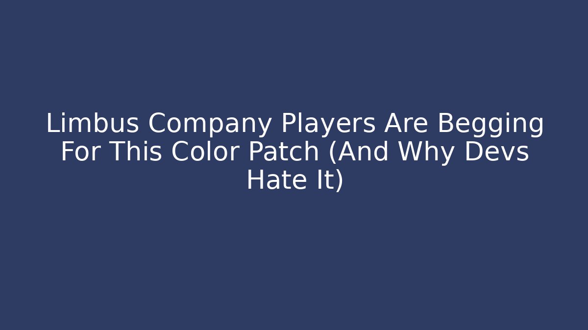 Limbus Company Players Are Begging For This Color Patch (And Why Devs Hate It)