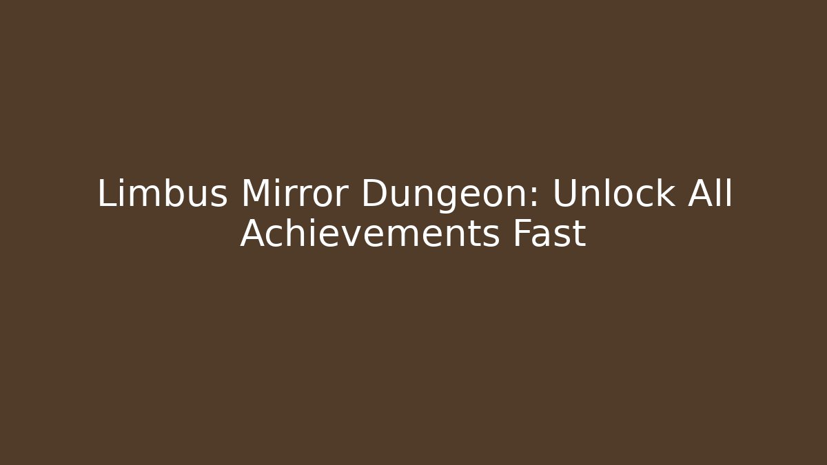 Limbus Mirror Dungeon: Unlock All Achievements Fast - Critter Realm