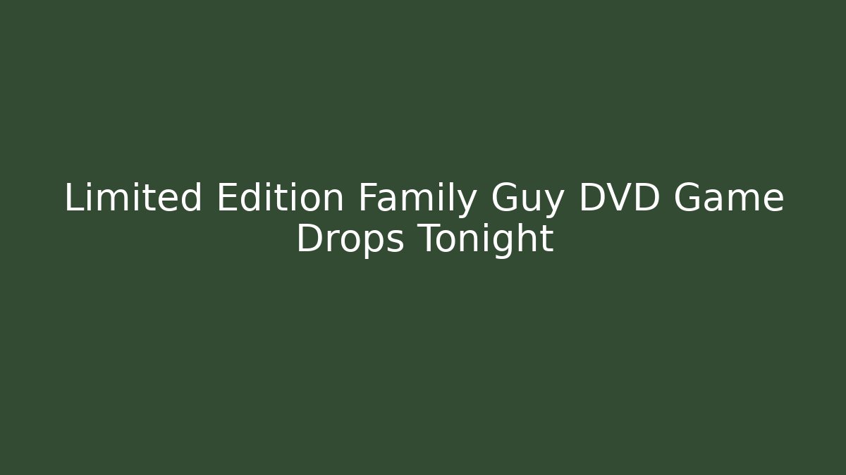 Limited Edition Family Guy DVD Game Drops Tonight