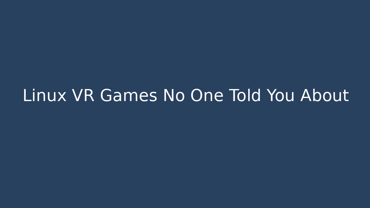 Linux VR Games No One Told You About - Critter Realm