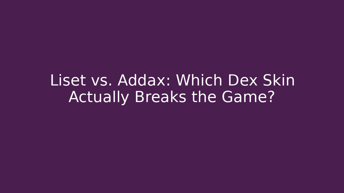 Liset vs. Addax: Which Dex Skin Actually Breaks the Game? - Critter Realm