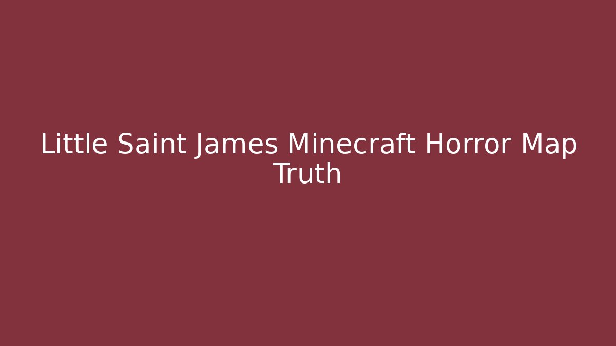 Little Saint James Minecraft Horror Map Truth - Critter Realm