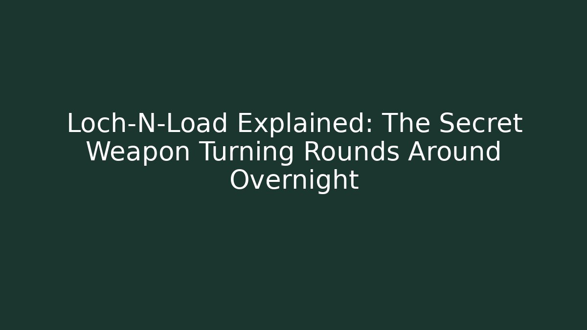 Loch-N-Load Explained: The Secret Weapon Turning Rounds Around Overnight - Critter Realm