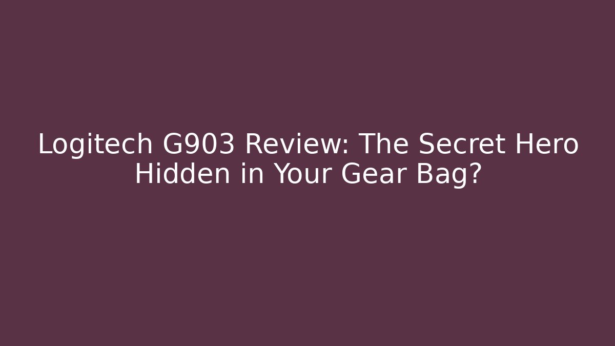 Logitech G903 Review: The Secret Hero Hidden in Your Gear Bag?